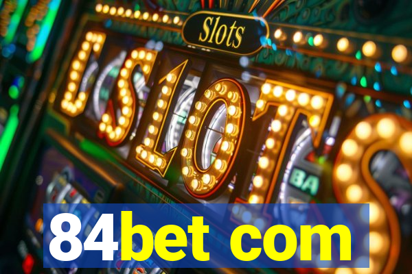 84bet com